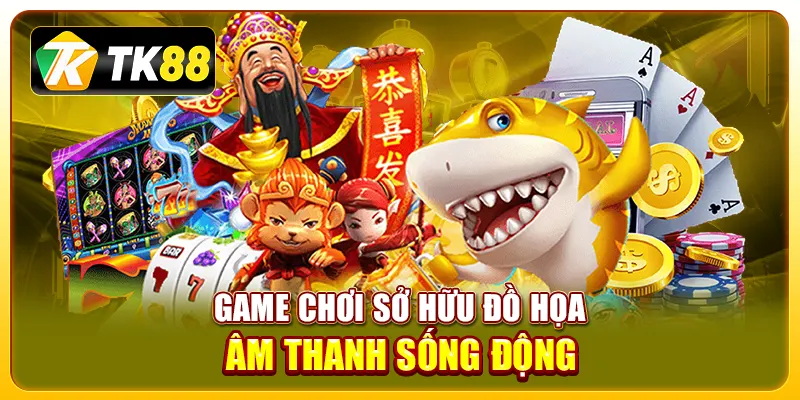 Game chơi sở hữu đồ họa, âm thanh sống động