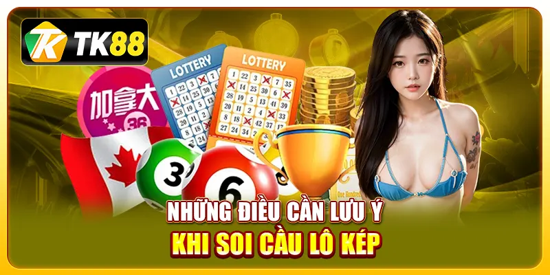 Những điều cần lưu ý khi soi cầu lô kép