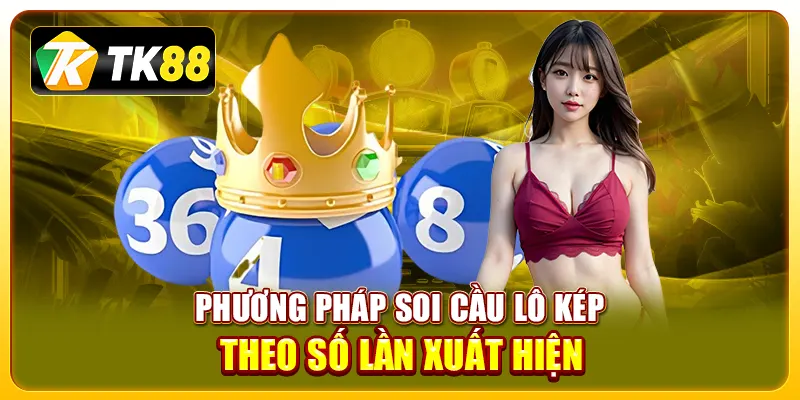 Phương pháp soi cầu lô kép theo số lần xuất hiện